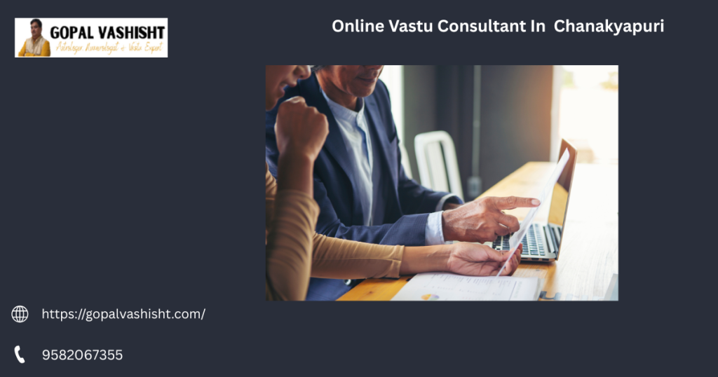 Online Vastu Consultant In Chanakyapuri