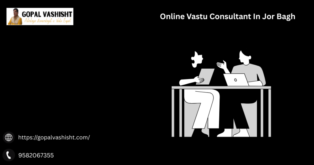 Online Vastu Consultant In Jor Bagh