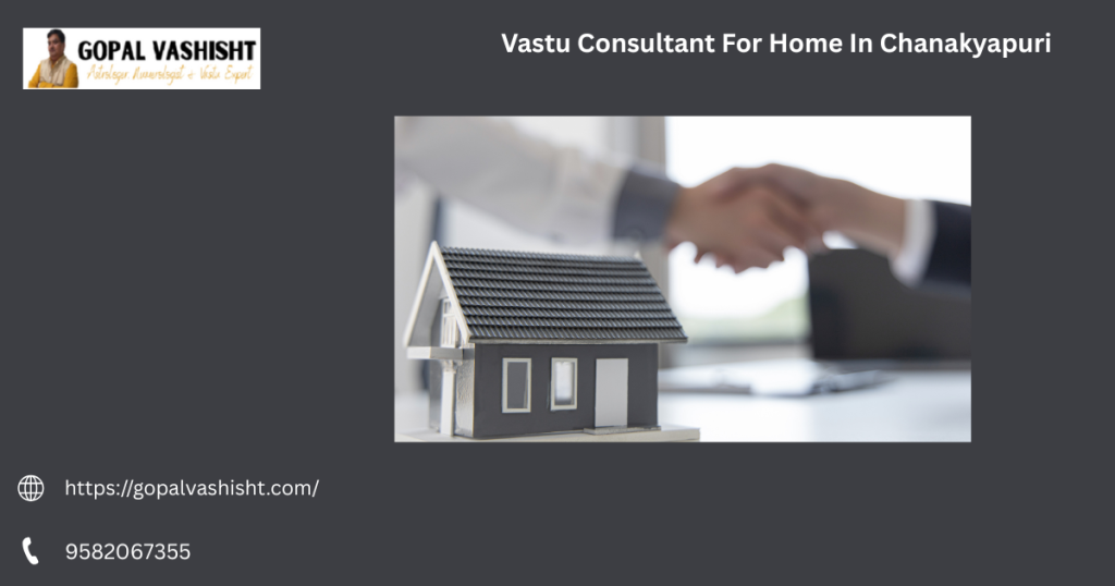 Vastu Consultant For Home In Chanakyapuri