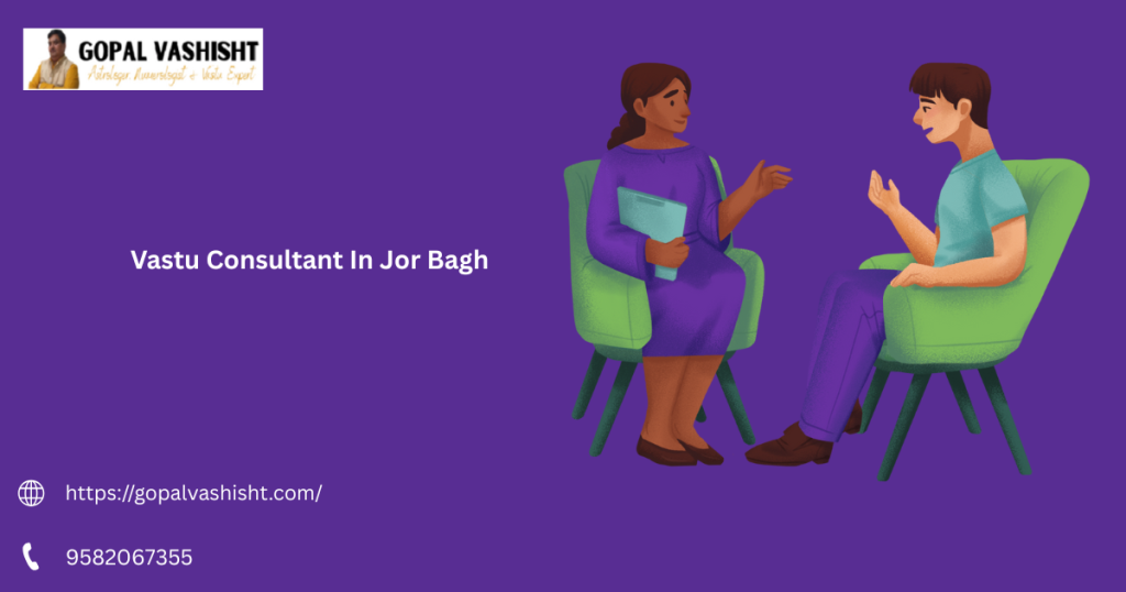 Vastu Consultant In Jor Bagh