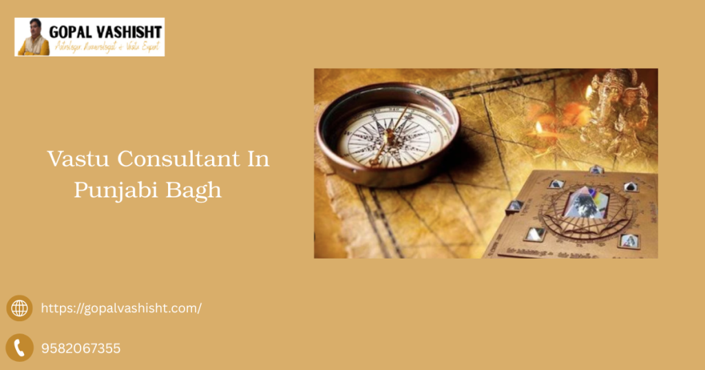 Vastu Consultant In Punjabi Bagh