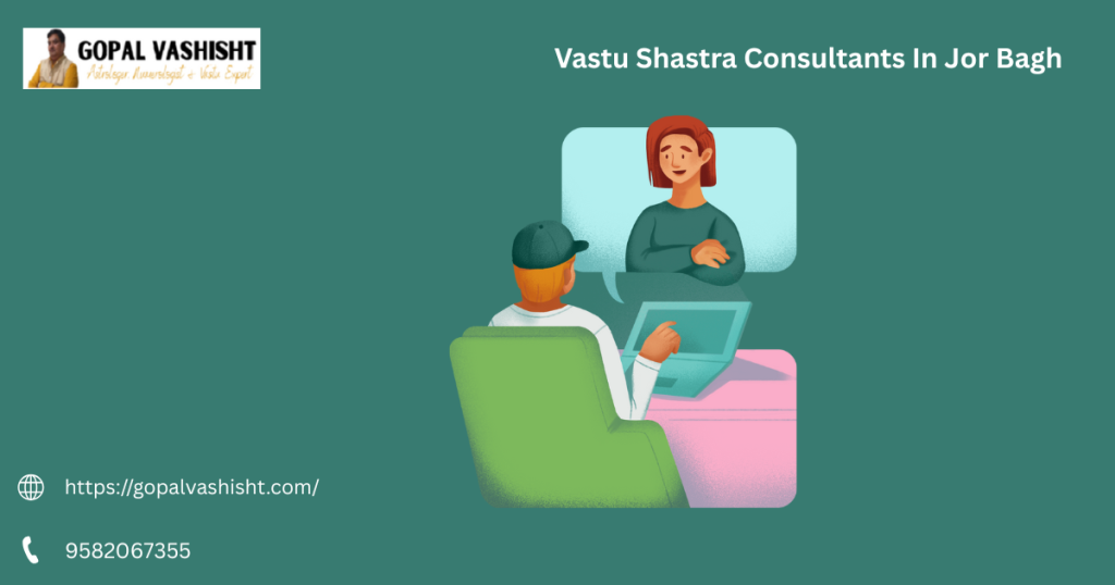 Vastu Shastra Consultants In Jor Bagh