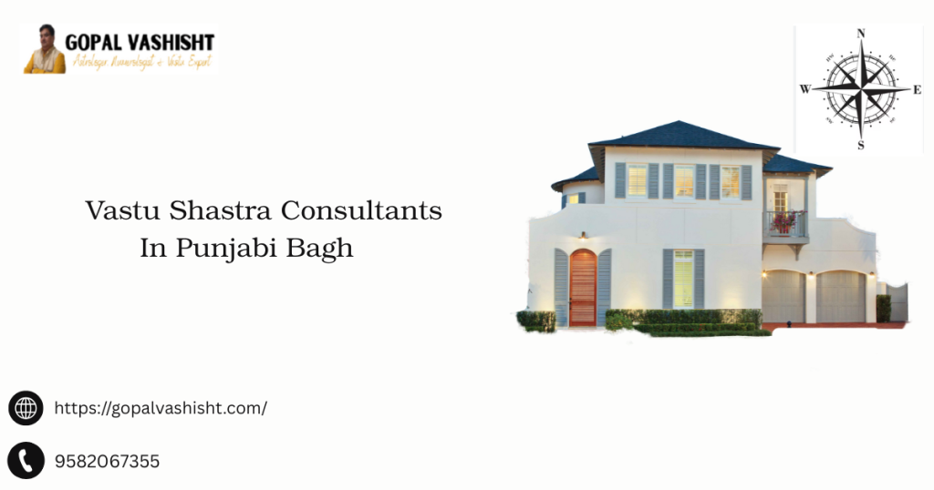 Vastu Shastra Consultants In Punjabi Bagh