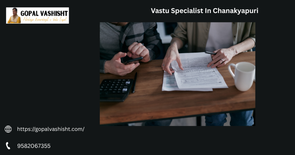 Vastu Specialist In Chanakyapuri