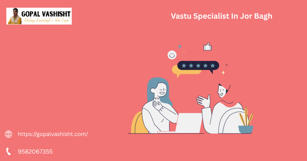 Vastu Specialist In Jor Bagh