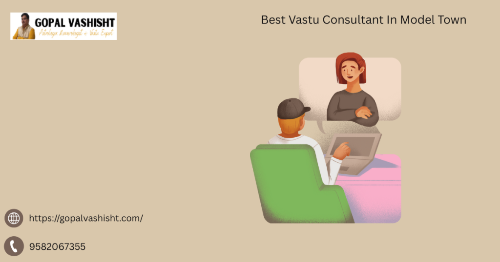 Best Vastu Consultant In Model Town