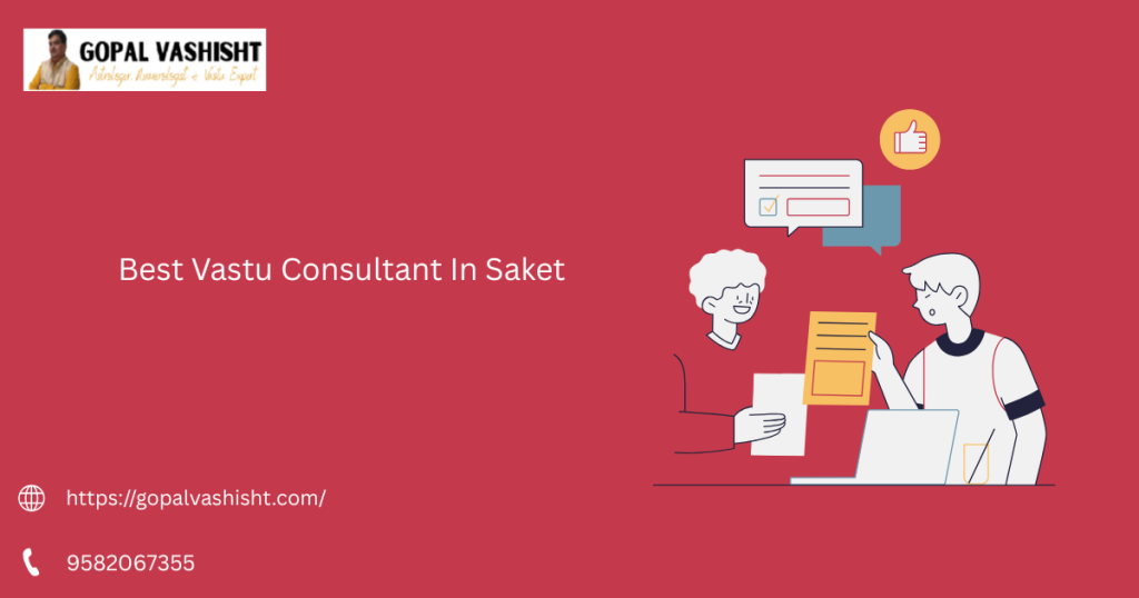 Best Vastu Consultant In Saket