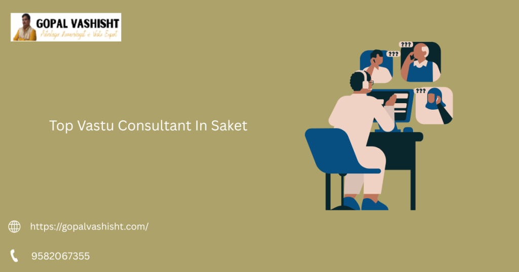 Top Vastu Consultant In Saket
