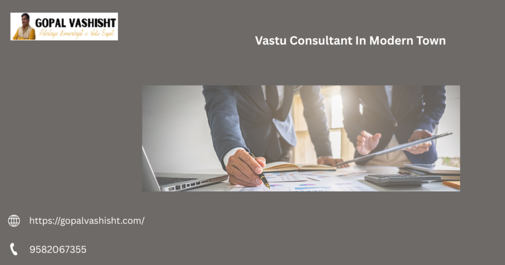 Vastu Consultant In Modern Town