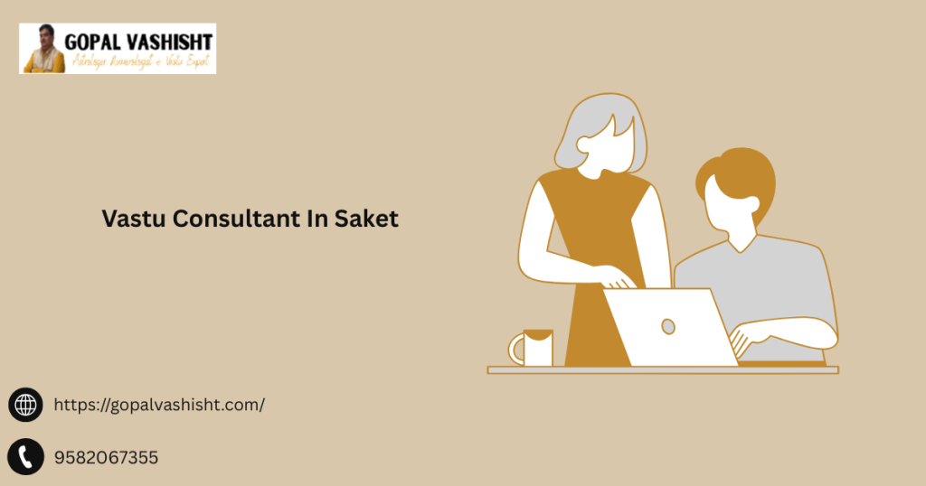 Vastu Consultant In Saket