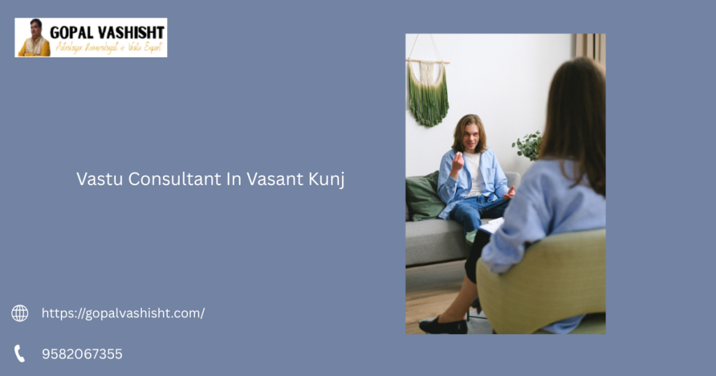 Vastu Consultant In Vasant Kunj