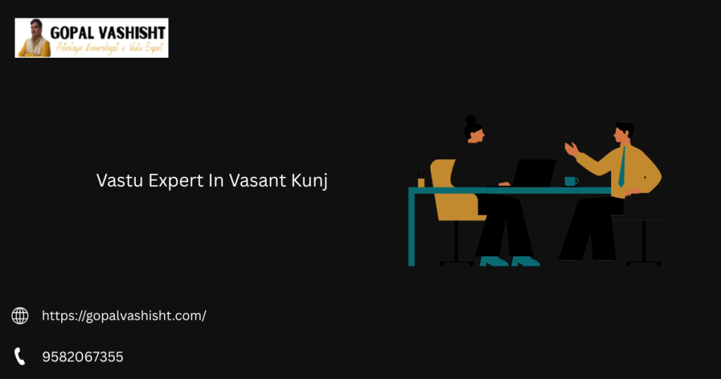 Vastu Expert In Vasant Kunj