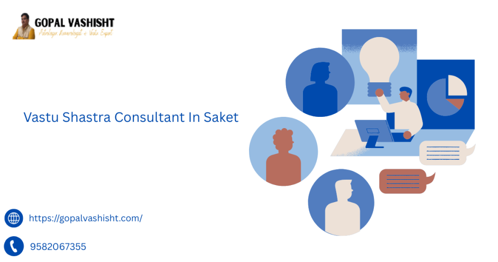 Vastu Shastra Consultant In Saket