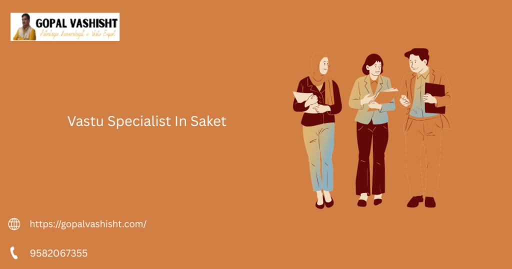 Vastu Specialist In Saket
